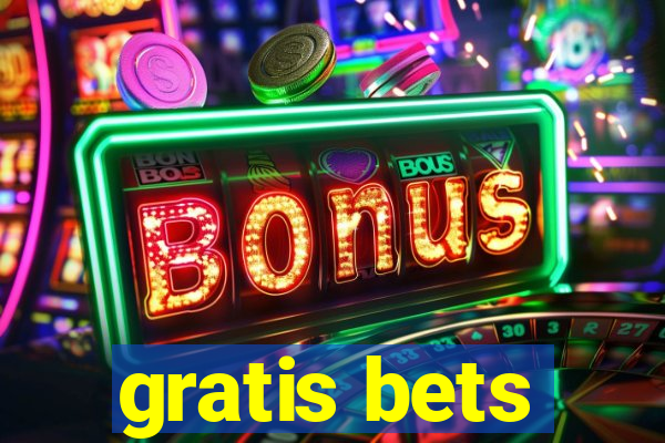 gratis bets